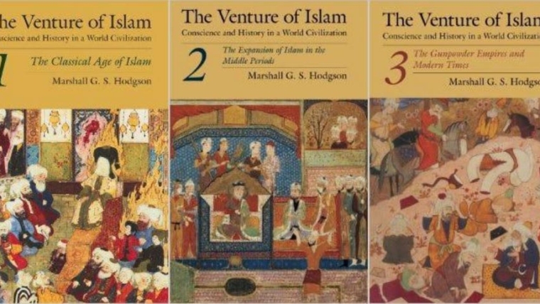 3. The Venture of Islam: Conscience and History in a World Civilization