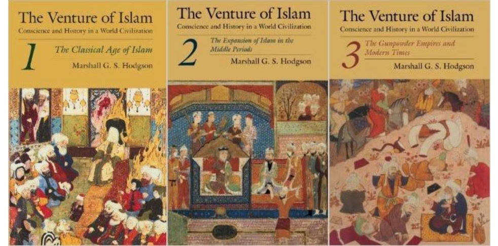 3. The Venture of Islam: Conscience and History in a World Civilization